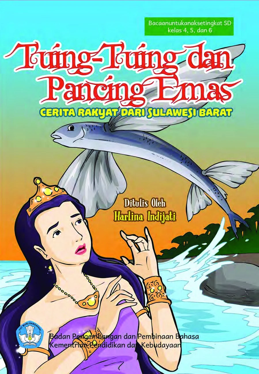 Tuing-Tuing dan Pancing Emas : cerita rakyat dari Sulawesi Barat