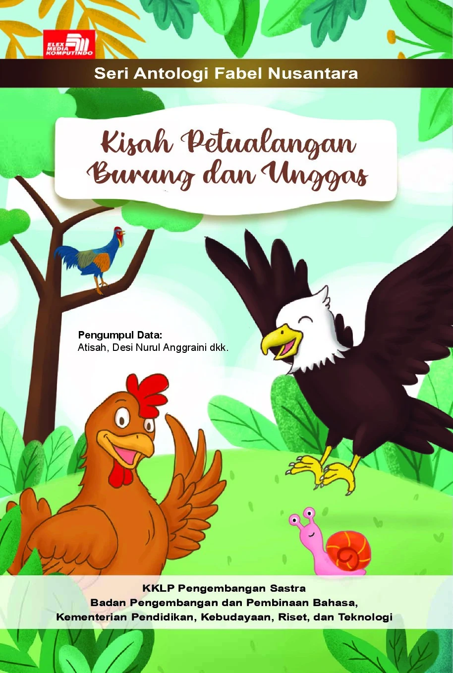 Kisah Petualangan Burung dan Unggas: Seri Antologi Fabel Nusantara
