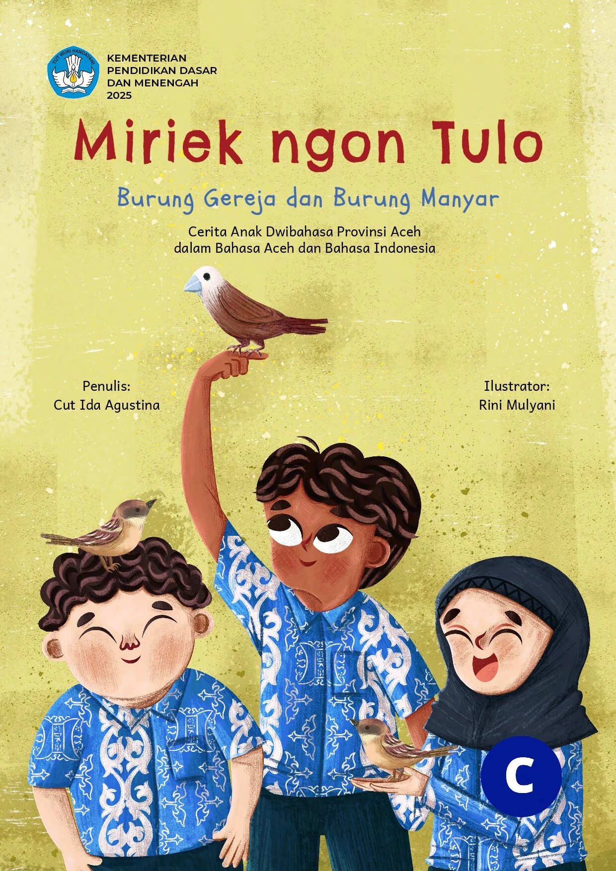 Miriek ngon Tulo = Burung Gereja dan Burung Manyar