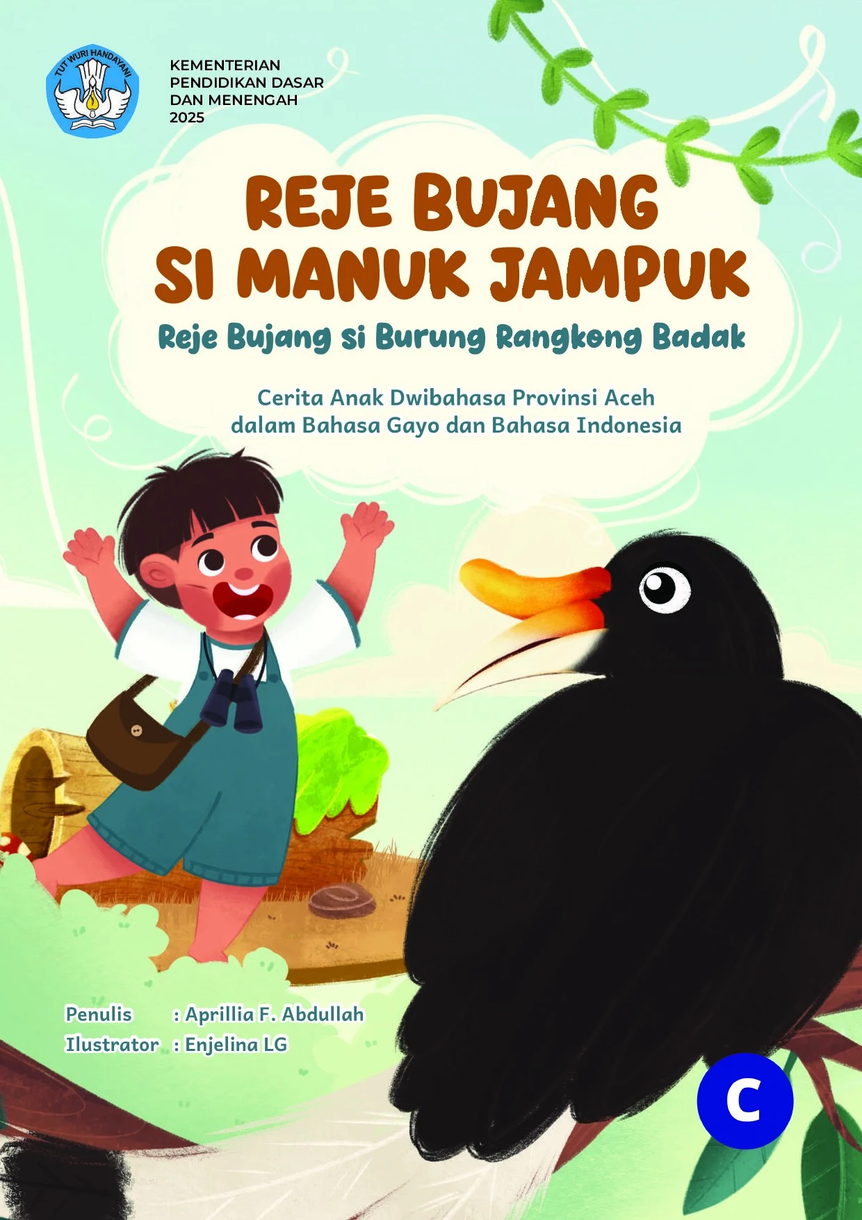 Reje Bujang si Manuk Jampuk = Reje Bujang si Burung Rangkong Badak