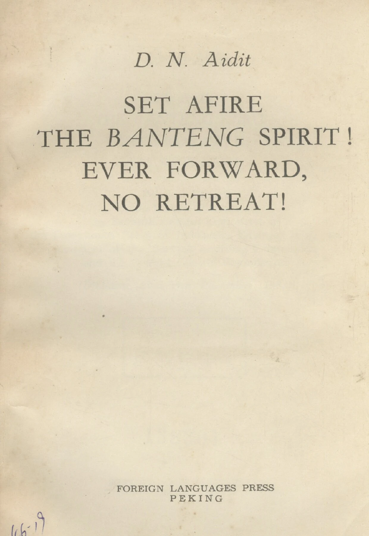 Set Afire the Banteng Spirit! Ever Forward, No Retreat!