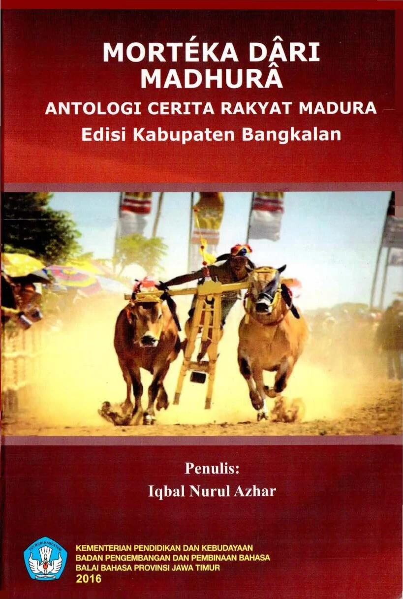 Morteka Dari Madhura: Antologi Cerita Rakyat Mandura, Edisi Kabupaten Bangkalan