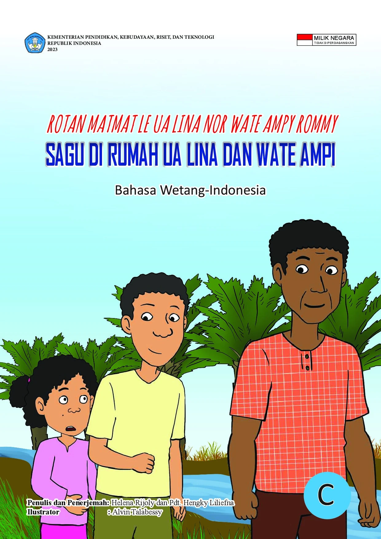 Rotan Matmat le Ua Lina nor=Wate Ampy Romni Sagu di Rumah Ua Lina dan Wate Ampi : Bahasa Wetang-Indonesia