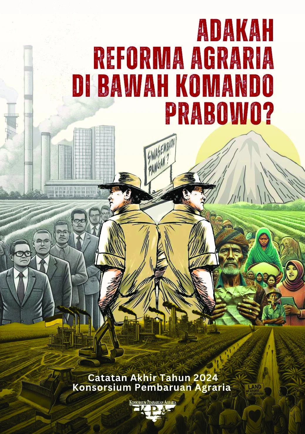 Catatan Akhir Tahun KPA 2024: Adakah Reforma Agraria di Bawah Komando Prabowo?