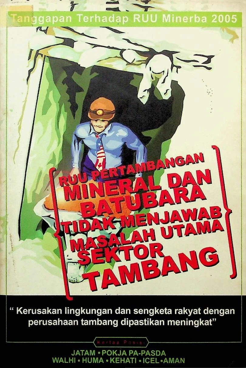 RUU Pertambangan Minerba Dan Batu Bara Tidak Menjawab Masalah Utama Sektor Tambang