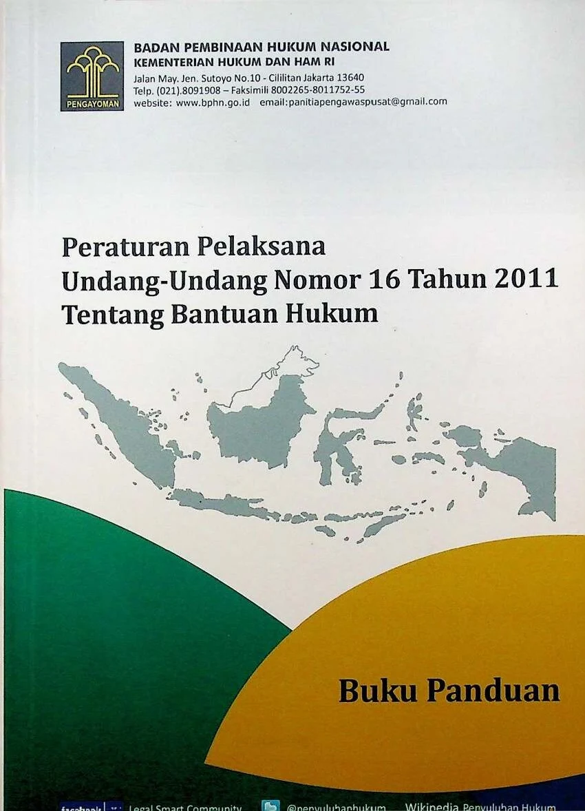 Peraturan Pelaksanaan Perundang-Undangan Nomor 16 Tahun 2011 Tentang Bantuan Hukum