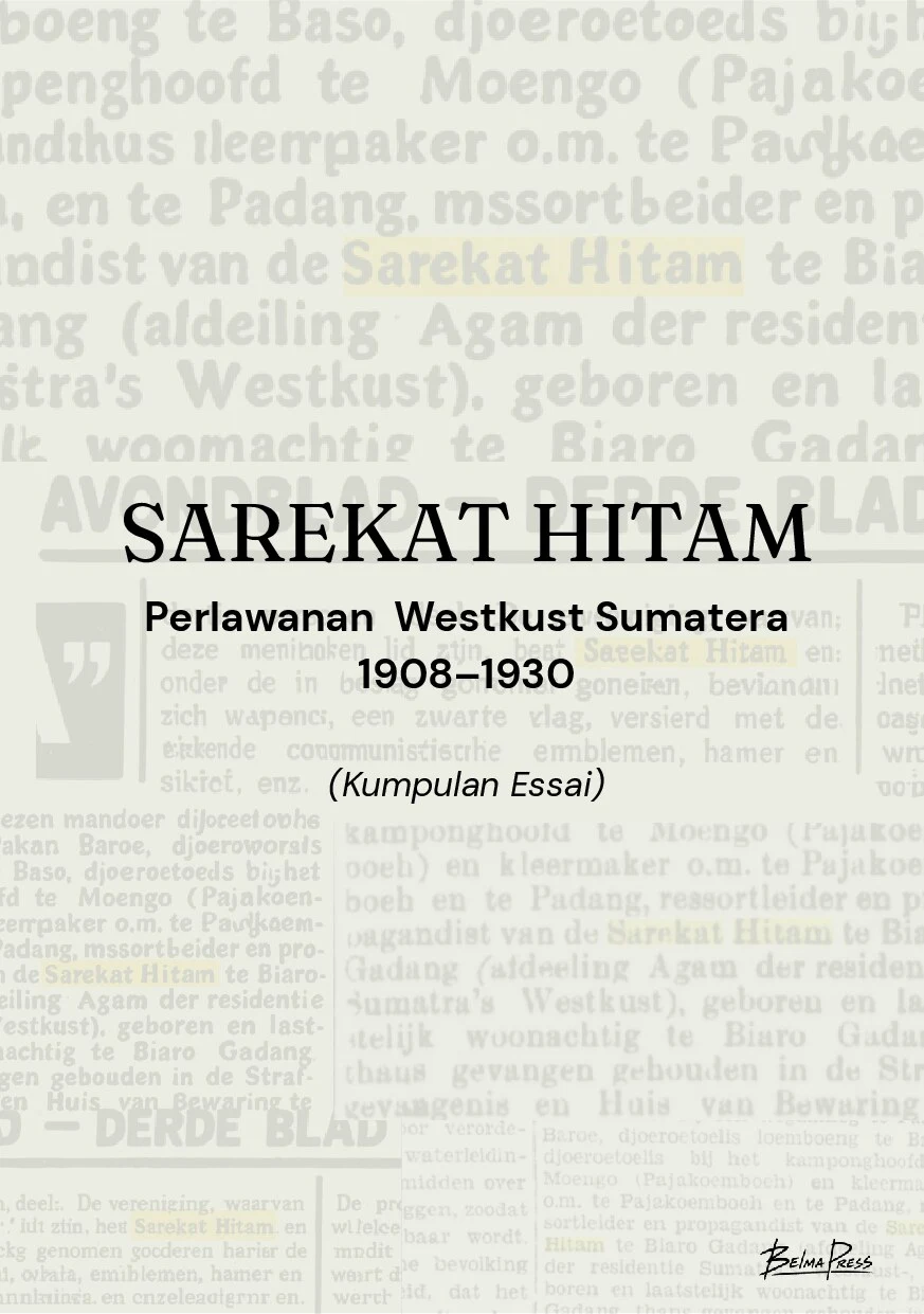 Sarekat Hitam: Perlawanan Westkust Sumatera 1908–1930 (Kumpulan Esai)