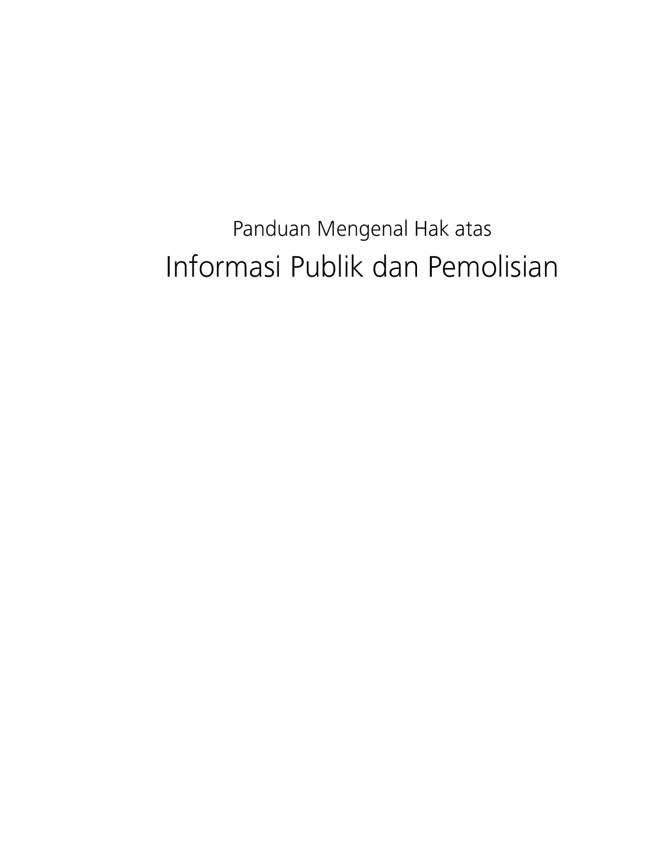Panduan Mengenai Hak Atas Informasi Publik dan Pemolisian