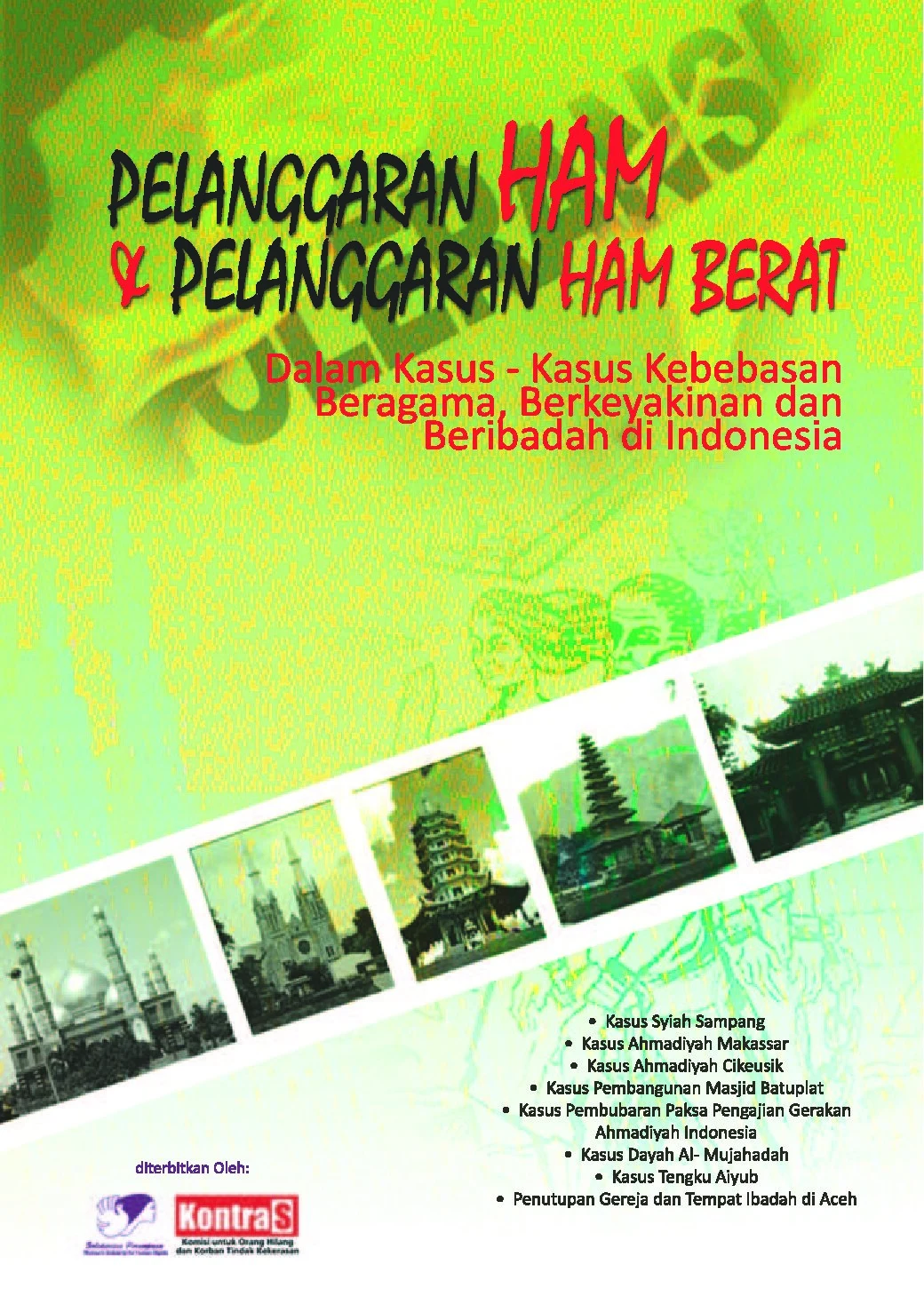 Pelanggaran HAM & Pelanggaran HAM Berat dalam Kasus-Kasus Kebebasan Beragama, Berkeyakinan, dan Beribadah di Indonesia