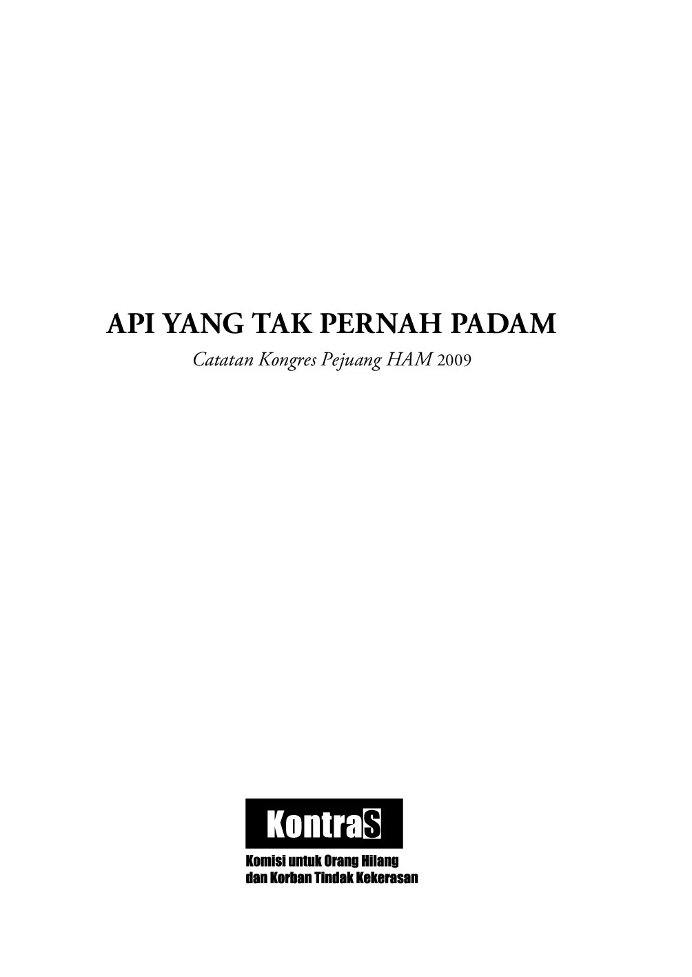 Api yang Tak Pernah Padam: Catatan Kongres Pejuang HAM 2009