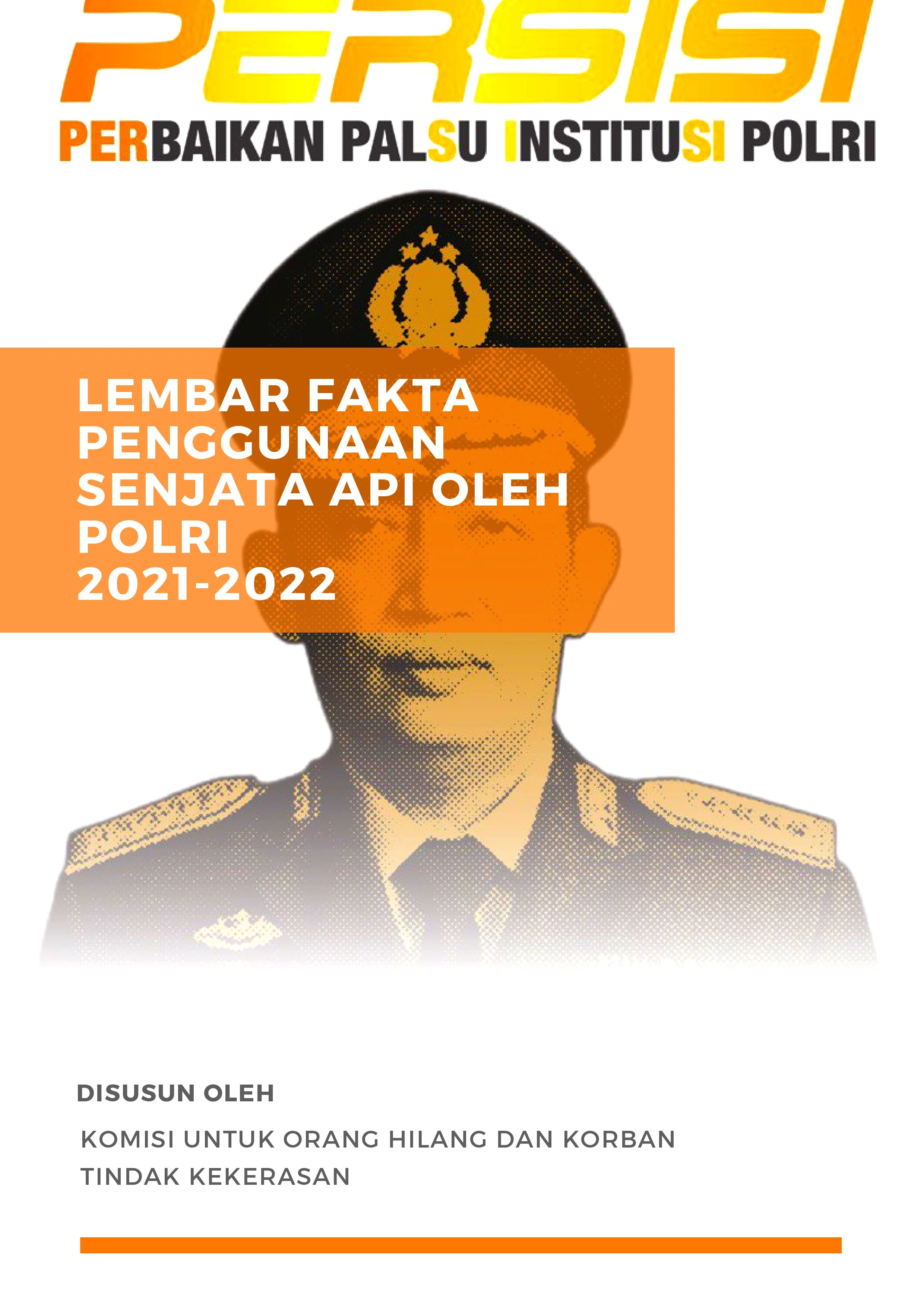 Lembar Fakta Penggunaan Senjata Api Oleh POLRI 2021-2022