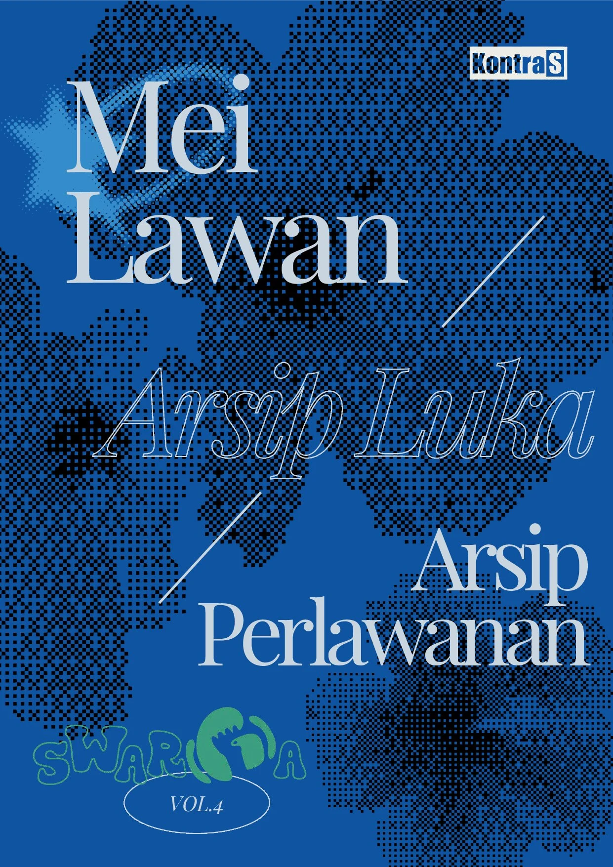 Swarga Edisi ke-4: Mei Lawan, Arsip Luka, dan Arsip Perlawanan