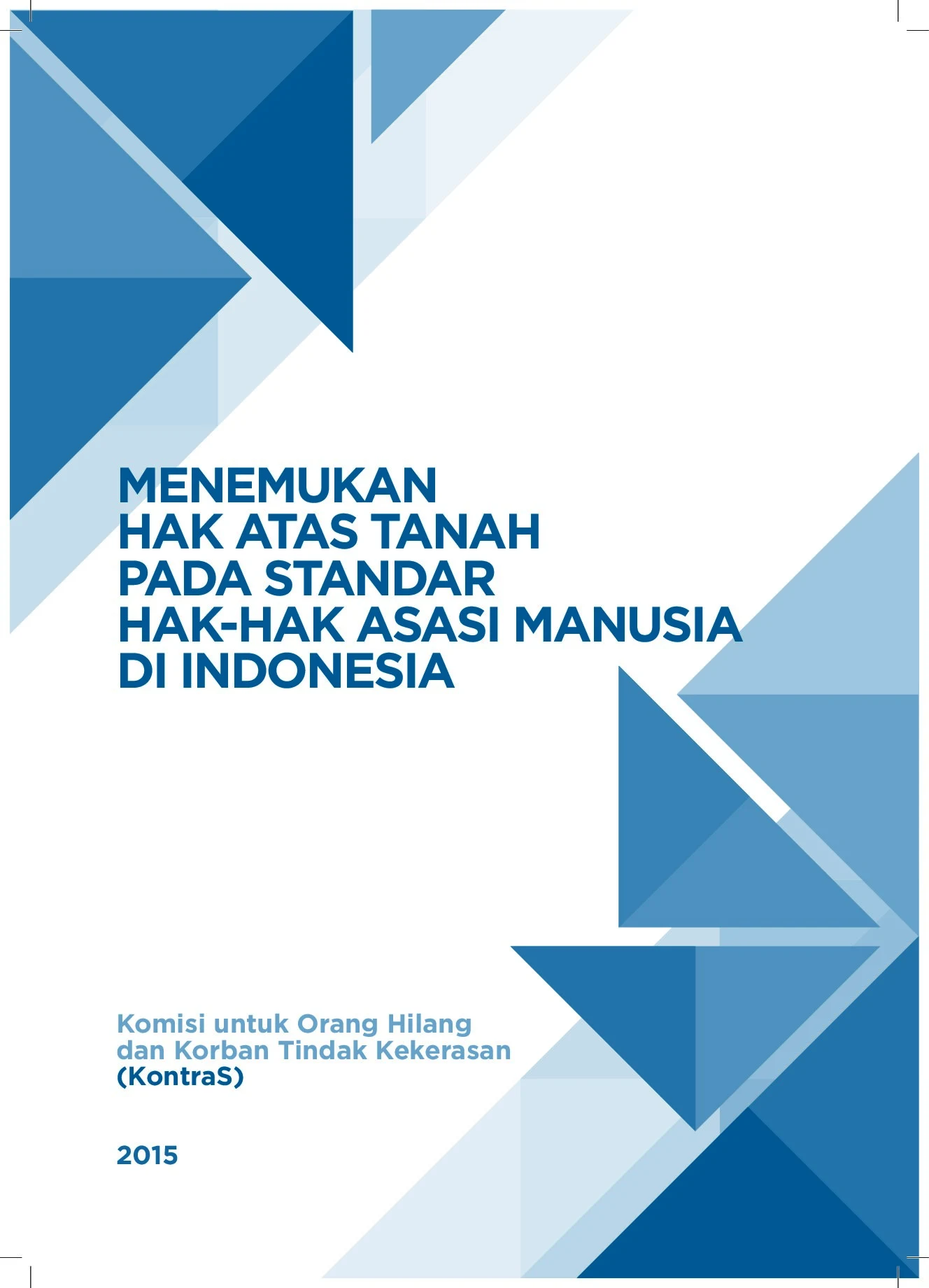 Menemukan Hak Atas Tanah pada Standar Hak-Hak Asasi Manusia di Indonesia