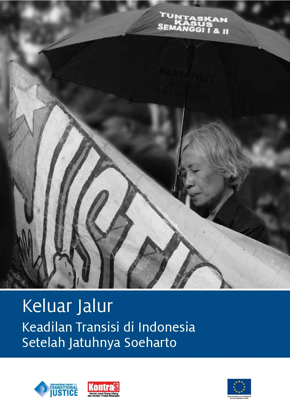Keluar Jalur: Keadilan Transisi di Indonesia Setelah Jatuhnya Soeharto