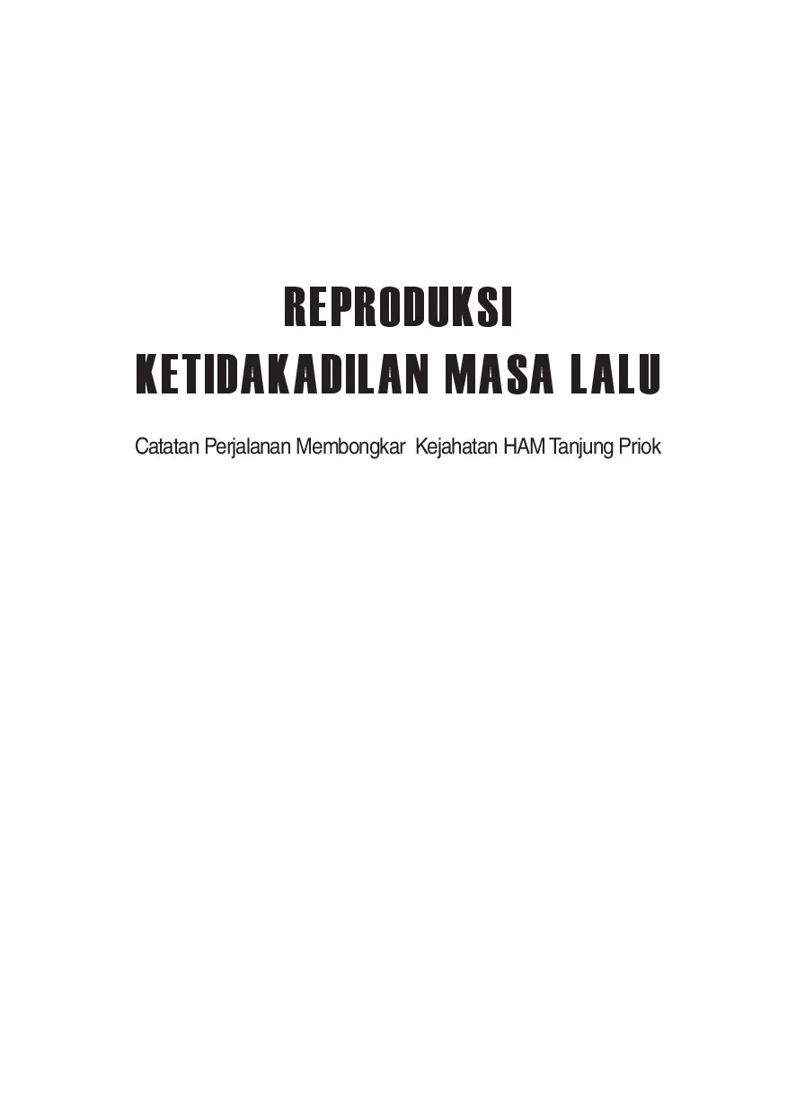 Reproduksi Ketidakadilan Masa Lalu: Catatan Perjalanan Membongkar Kejahatan HAM Tanjung Priok