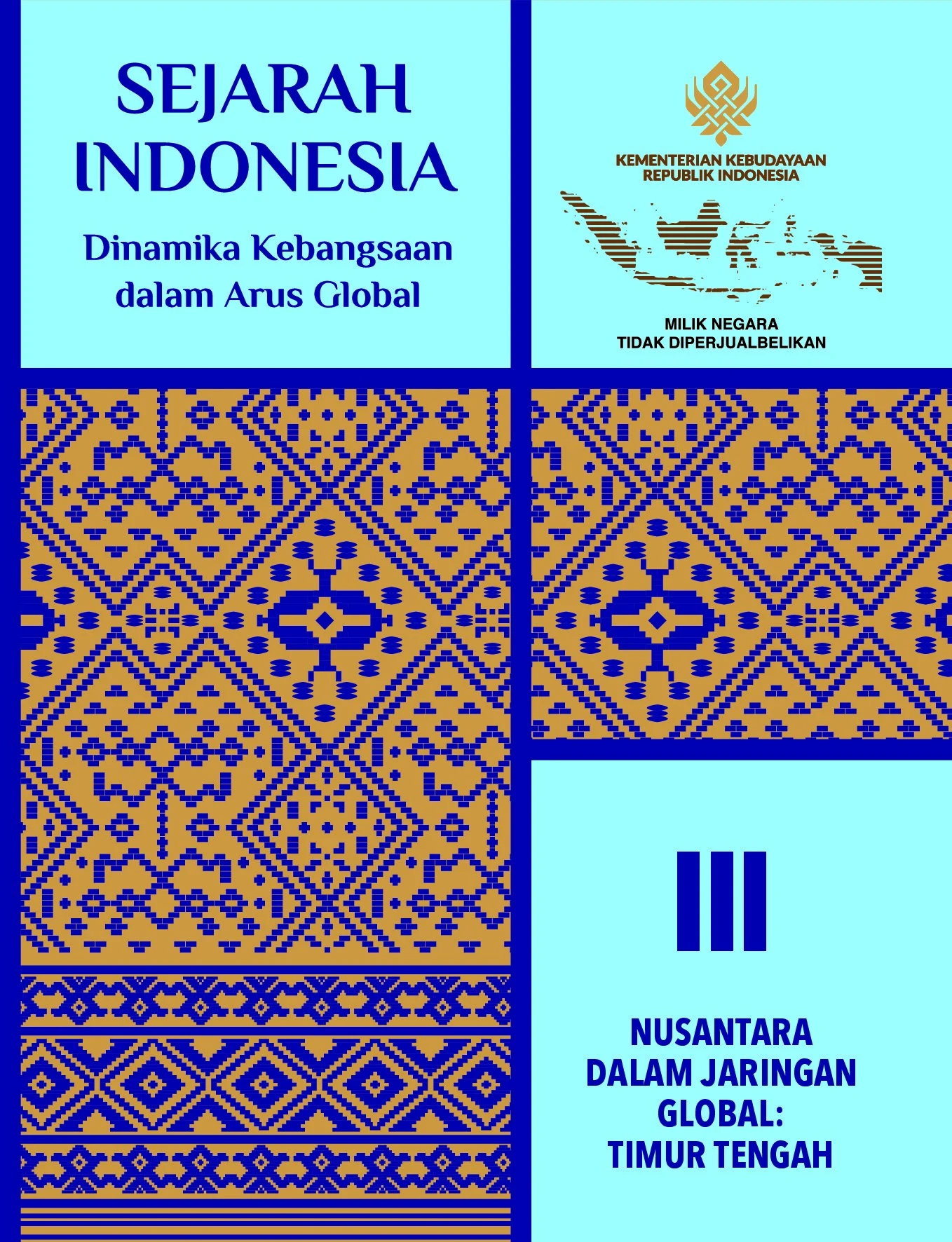 Sejarah Indonesia: Dinamika Kebangsaan dalam Arus Global, Jilid III - Nusantara dalam Jaringan Global: Timur Tengah