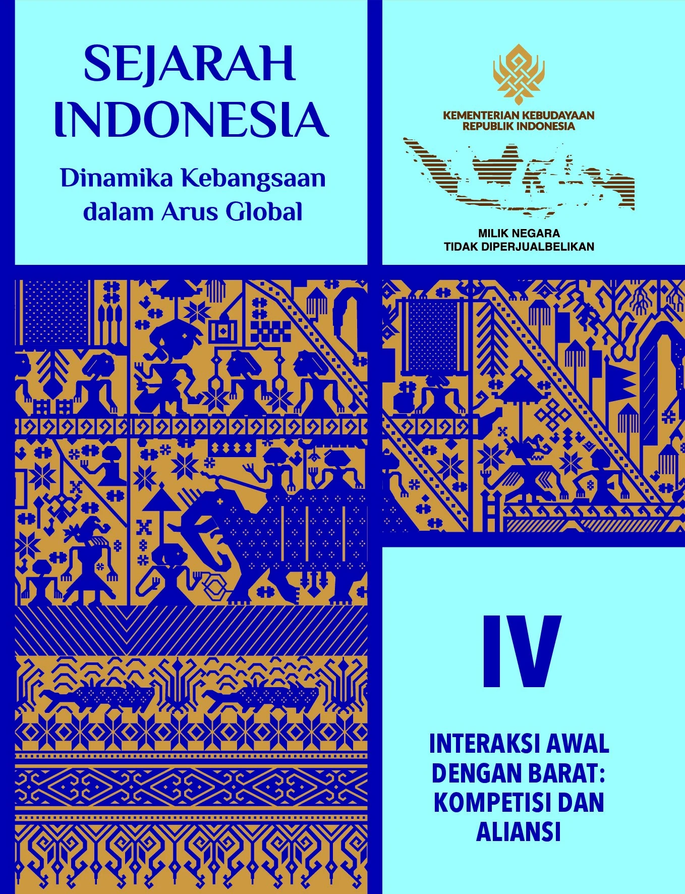 Sejarah Indonesia: Dinamika Kebangsaan dalam Arus Global, Jilid IV - Interaksi Awal dengan Barat: Kompetisi dan Aliansi