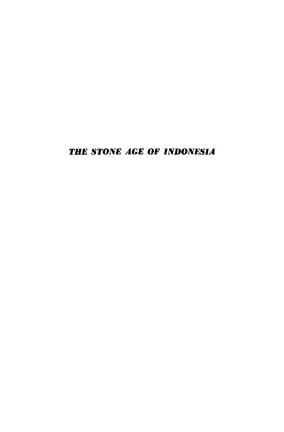 The Stone Age of Indonesia